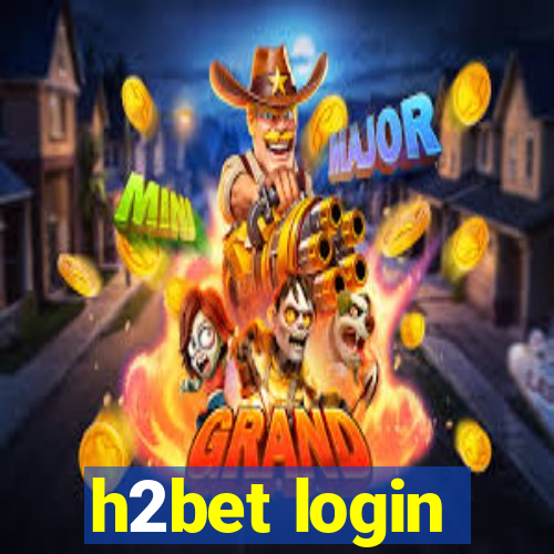 h2bet login